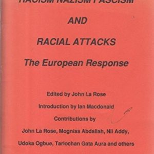 Racism, Nazism, Facism and Racist Attacks: The European Response
