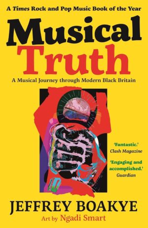 Musical Truth: A Musical Journey Through Modern Black Britain