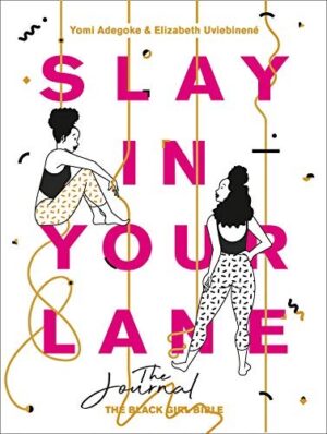 Slay in Your Lane: Paperback Edition