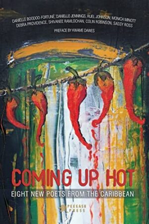 Coming Up Hot : Eight New Caribbean Poets from the Caribbean