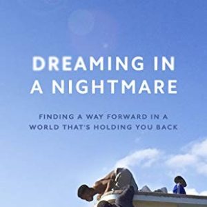 Dreaming in a Nightmare