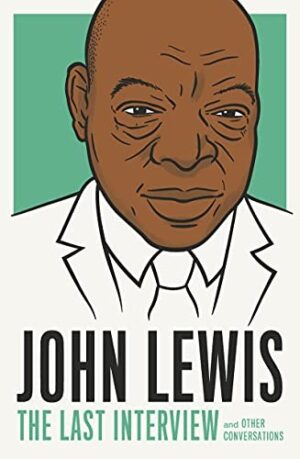John Lewis: The Last Interview : And Other Conversations