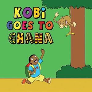 Kobi Goes to Ghana