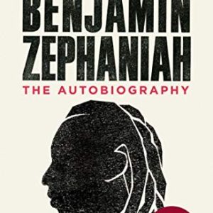 The Life and Rhymes of Benjamin Zephaniah: The Autobiography (paperback)