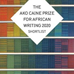 The AKO Caine Prize for African Writing 2020