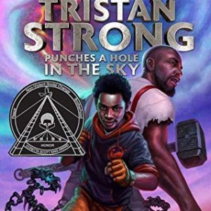 Tristan Strong Punches A Hole In The Sky: A Tristan Strong Novel, Book 1