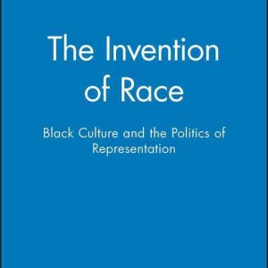 The Invention Of Race