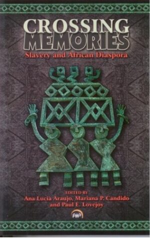 Crossing Memories: Slavery and African Diaspora