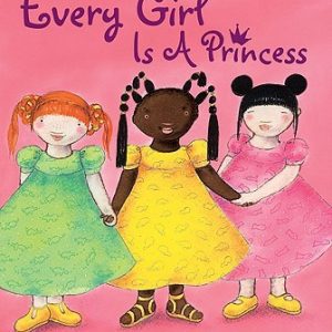 Every Girl is a Princess