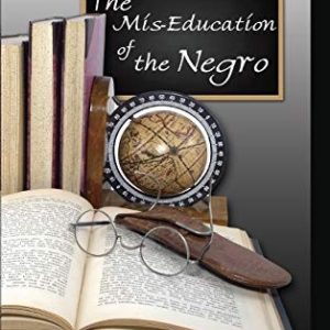 The Mis-Education of the Negro