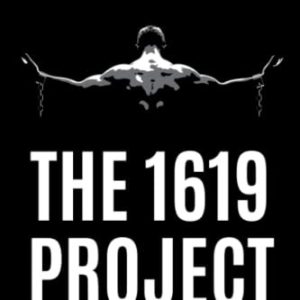 The 1619 Project ; A brief history