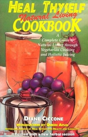 Heal Thyself Cookbook Natural Living