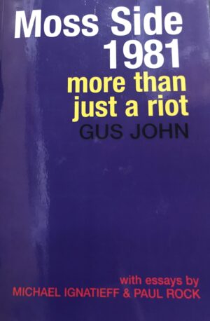 Moss Side 1981 – More Than Just A Riot